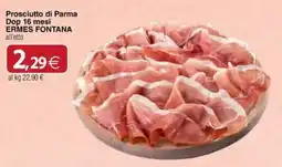 Docks Cash&Carry Prosciutto di Parma Dop 16 mesi ERMES FONTANA offerta