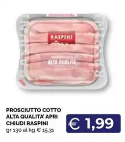 Maxisconto Prosciutto cotto alta qualità Raspini offerta