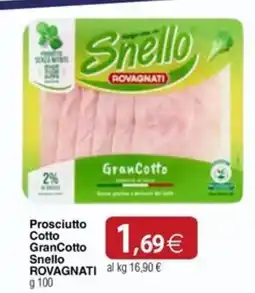 Docks Cash&Carry Prosciutto Cotto GranCotto Snello ROVAGNATI offerta