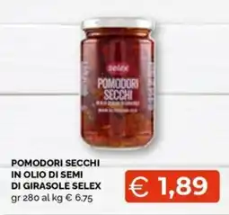 Maxisconto Pomodori secchi in olio di semi di girasole Selex offerta