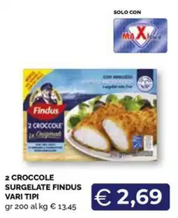 Maxisconto 2 Crocche Findus offerta
