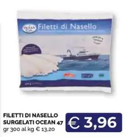 Maxisconto Filetti di Nasello Surgelati Ocean 47 offerta