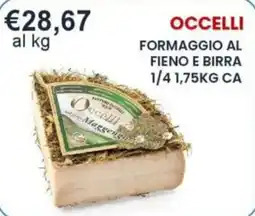 Caramico Formaggio al fieno e birra Occelli offerta