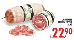 Deco Iperstore La Felinese Pancetta Coppata offerta