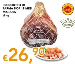 Migross Superstore Prosciutto di Parma DOP 18 mesi offerta