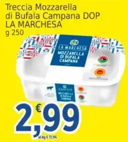 Market Ingross Treccia Mozzarella di Bufala Campana DOP LA MARCHESA offerta