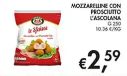 Maxi Coal le Sfiziose Mozzarella con Prosciutto L'Ascolana offerta