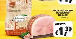 Maxi Coal Prosciutto cotto Fioruccci offerta