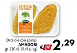 Eurospesa Ortaiola con spinaci Amadori offerta