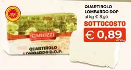 Mercatò Big Quartirolo lombardo D.O.P. Carozzi offerta