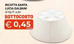 Mercatò Big Ricotta Santa Lucia Galbani offerta