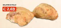 Mercatò Big Rolatine di pollo offerta