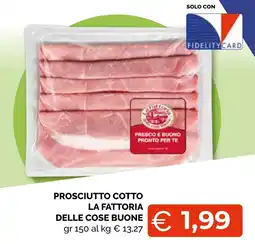 Mercatò Big Prosciutto cotto La fattoria delle cose buone offerta