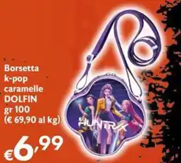 Maxi Supermercati Borsetta k-pop caramelle DOLFIN offerta