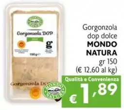 Maxi Supermercati Gorgonzola DOP MONDO NATURA offerta