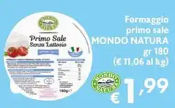 Maxi Supermercati Formaggio primo sale MONDO NATURA offerta