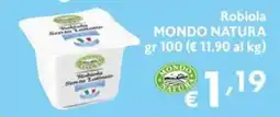 Maxi Supermercati Robiola Senza Lattosio Mondo Natura offerta