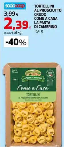 Extracoop Tortellini al prosciutto crudo Come a Casa La Pasta di Camerino offerta