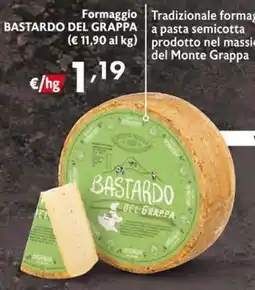 Maxi Supermercati Formaggio Bastardo del Grappa offerta