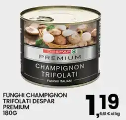 Interspar Funghi champignon trifolati Despar Premium offerta