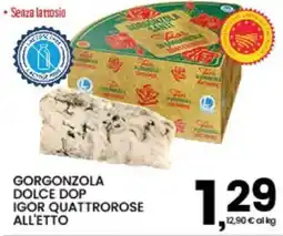 Interspar Gorgonzola dolce DOP Igor Quattrorose offerta