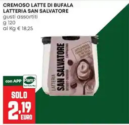 Pam Cremoso latte di bufala gusti assortiti Lattiera San Salvatore offerta