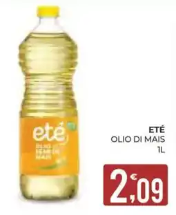 Eté Eté olio di mais offerta
