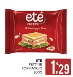 Eté Eté fettine formaggio offerta