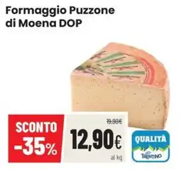 Coop Trentino Formaggio Puzzone di Moena DOP offerta