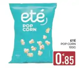 Eté Ete popcorn offerta