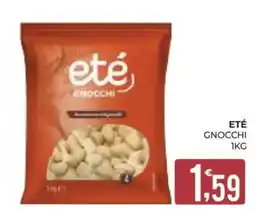Eté Eté gnocchi offerta
