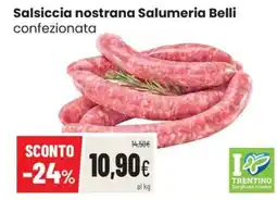 Coop Trentino Salsiccia nostrana Salumeria Belli offerta