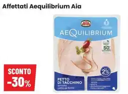 Coop Trentino Affettati Aequilibrium Aia offerta