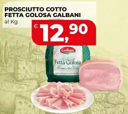 Coop Master Alleanza 3.0 Fetta Golosa Prosciutto Cotto Galbani offerta