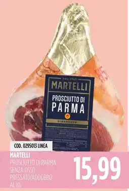 Carico Cash & Carry Martelli Prosciutto di Parma offerta