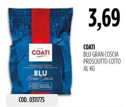Carico Cash & Carry Coati Blu Gran Coscia Prosciutto Cotto offerta