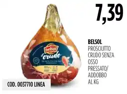 Carico Cash & Carry Belsol prosciutto crudo senza osso offerta