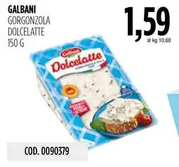 Carico Cash & Carry Galbani Gorgonzola Dolcelatte offerta