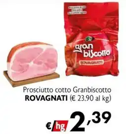 Maxi Supermercati Prosciutto cotto Granbiscotto Rovagnati offerta