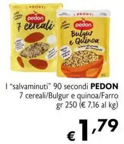 Maxi Supermercati I "salvaminuti" 90 secondi PEDON 7 cereali/Bulgur e quinoa/Farro offerta