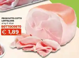 Mercatò Big Prosciutto cotto Lenti&Lode offerta