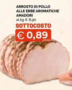 Mercatò Big Arrosto di pollo alle erbe aromatiche Amadori offerta