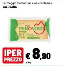 Iper La Grande Formaggio Piemontino classico VALGRANA offerta