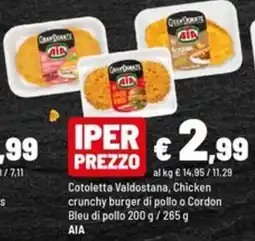 Iper La Grande Cotoletta Valdostana, Chicken crunchy burger di pollo o Cordon Bleu di pollo offerta