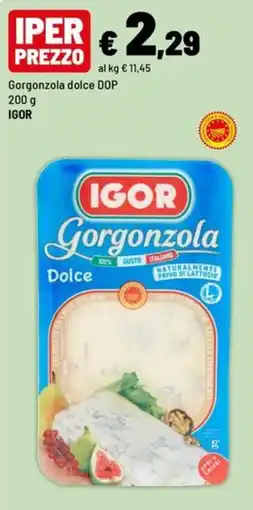 Iper La Grande Gorgonzola dolce DOP Igor offerta