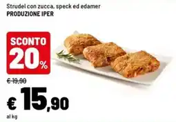 Iper La Grande Strudel con zucca, speck ed edamer PRODUZIONE IPER offerta