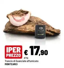 Iper La Grande Trancio di Guanciale affumicato Montearci offerta