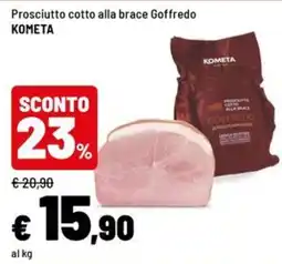 Iper La Grande Prosciutto cotto alla brace Goffredo KOMETA offerta