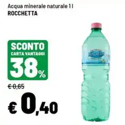 Iper La Grande Acqua minerale naturale Rocchetta offerta