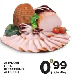 Extra Supermercati Amadori fesa di tacchino all'etto offerta
